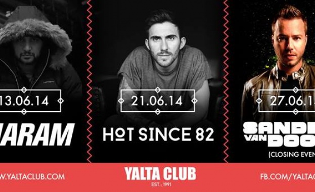 Tiesto, Sharam Hot Since 82, Sander van Doorn в Yalta Сlub през юни