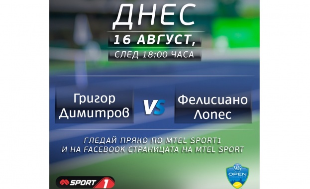 Мачът на Григор Димитров срещу Фелисиано Лопес пряко по Mtel Sport 1 и във Facebook