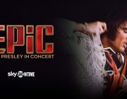 EPiC: Elvis Presley in Concert – ексклузивно по SkyShowtime в България от 15 септември